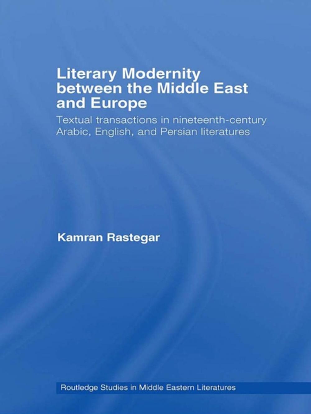 Big bigCover of Literary Modernity Between the Middle East and Europe