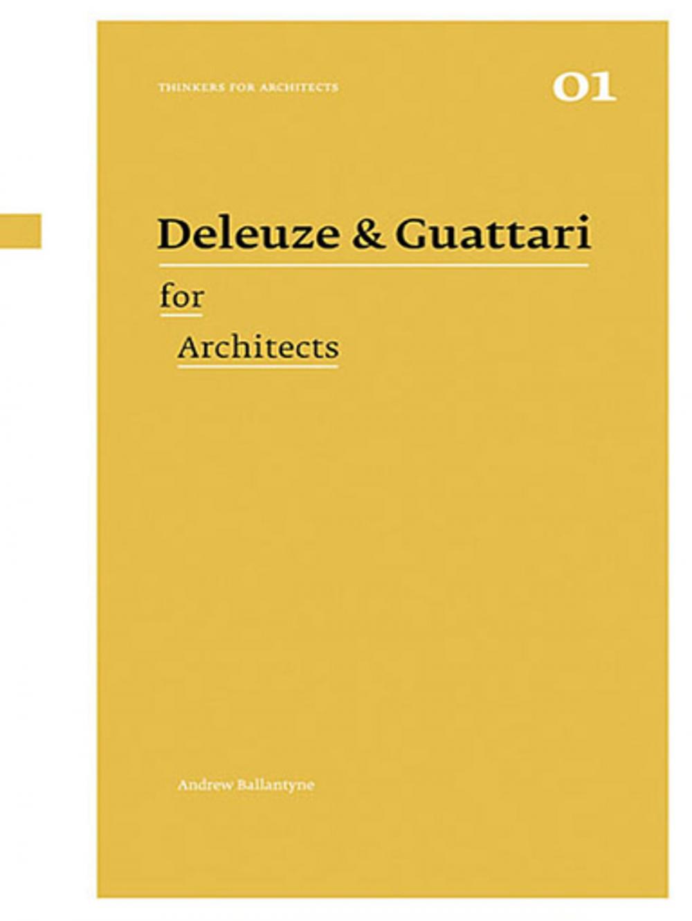 Big bigCover of Deleuze &amp; Guattari for Architects