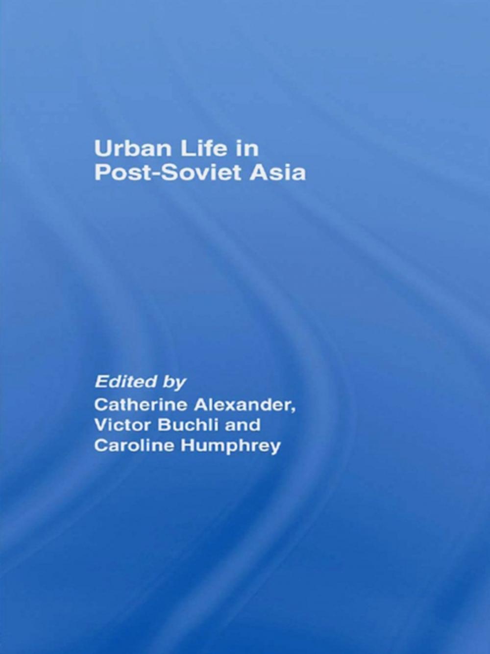 Big bigCover of Urban Life in Post-Soviet Asia