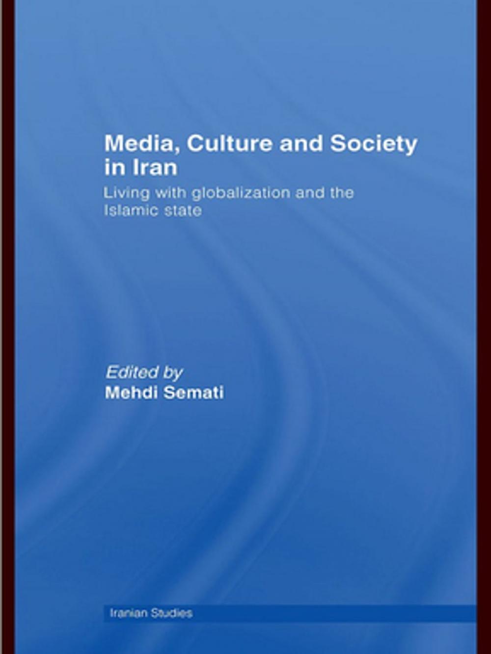 Big bigCover of Media, Culture and Society in Iran