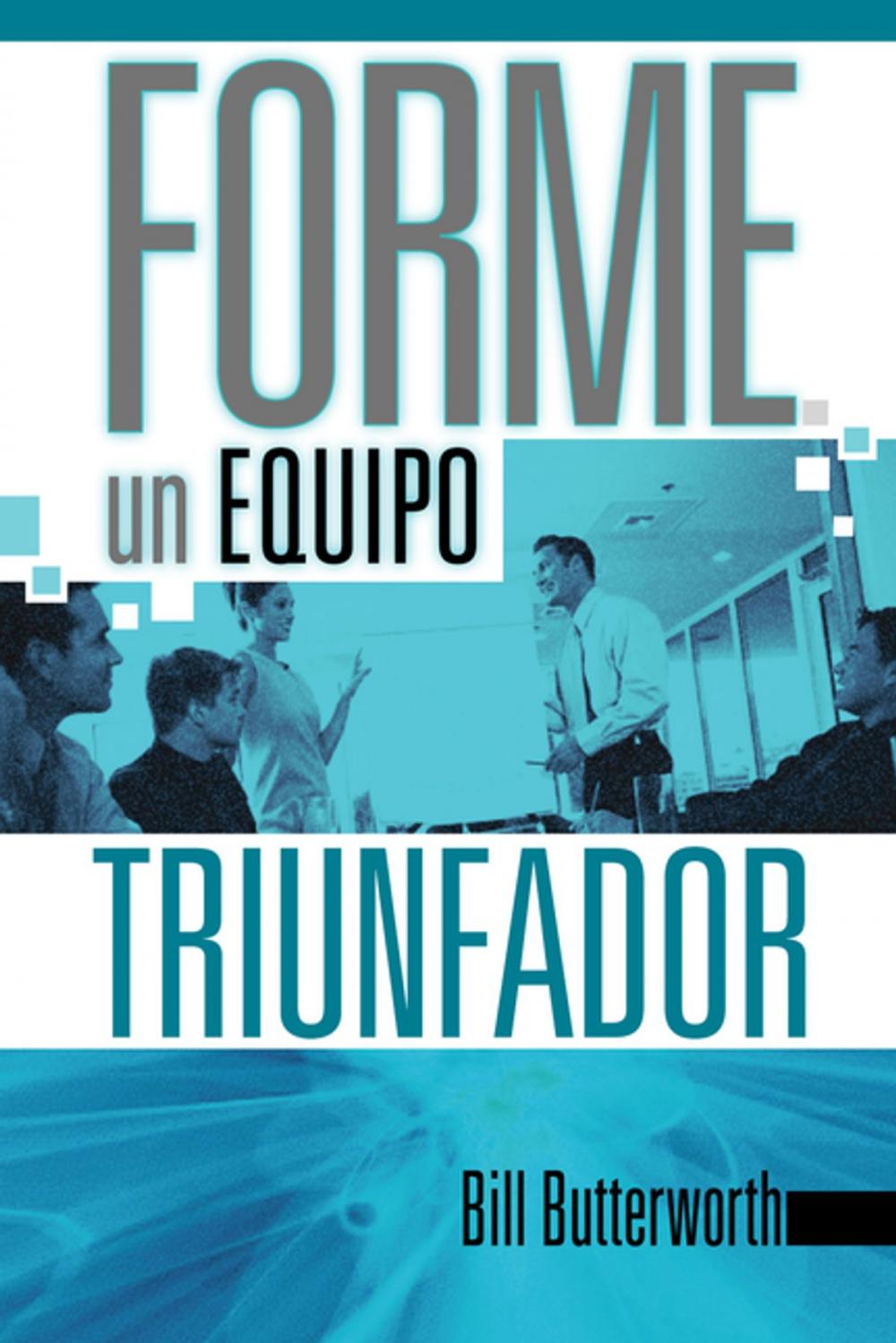 Big bigCover of Forme un equipo triunfador