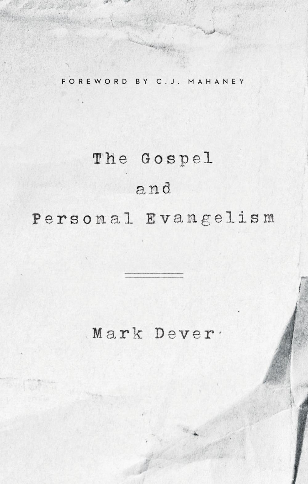 Big bigCover of The Gospel and Personal Evangelism (Foreword by C. J. Mahaney)