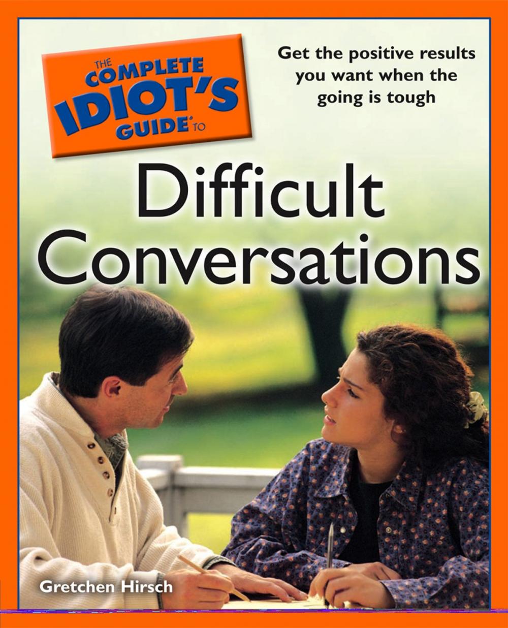 Big bigCover of The Complete Idiot's Guide to Difficult Conversations