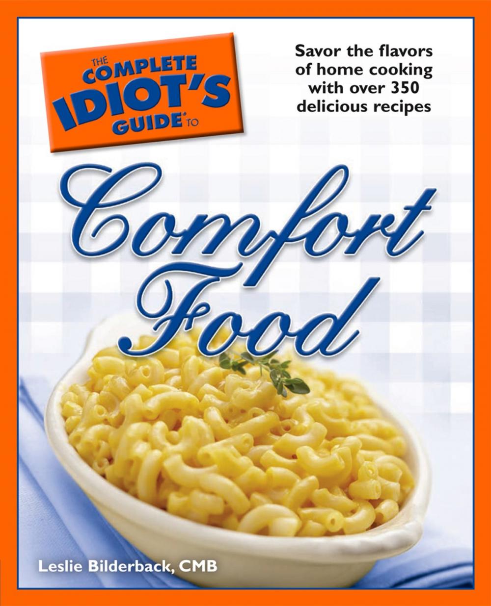 Big bigCover of The Complete Idiot's Guide to Comfort Food