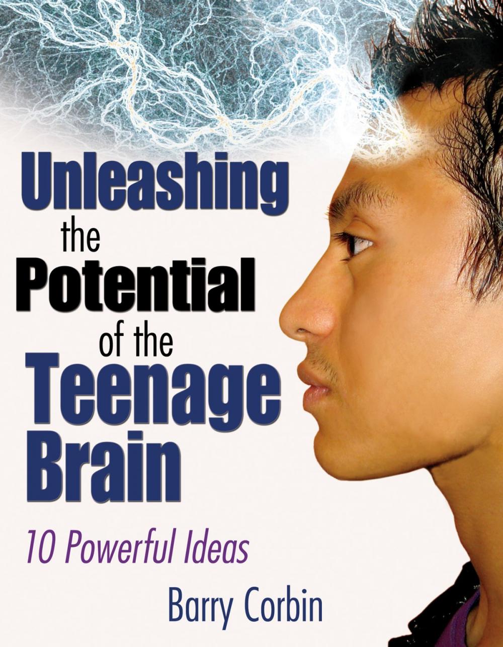 Big bigCover of Unleashing the Potential of the Teenage Brain