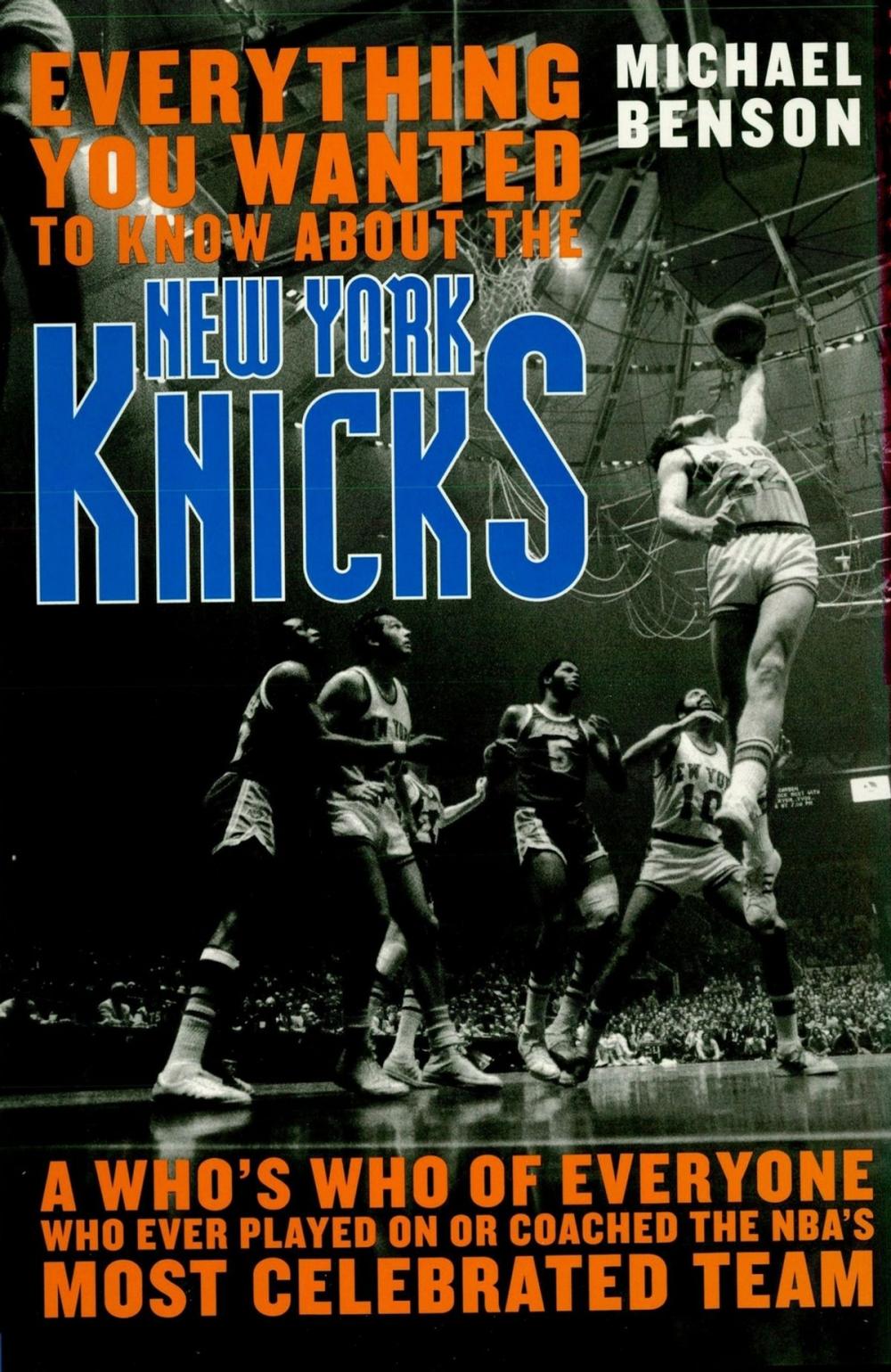 Big bigCover of Everything You Wanted to Know About the New York Knicks