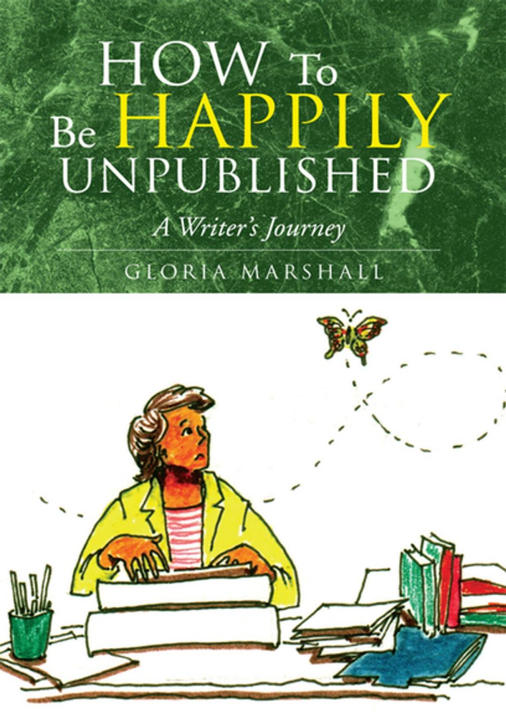 Big bigCover of How to Be Happily Unpublished