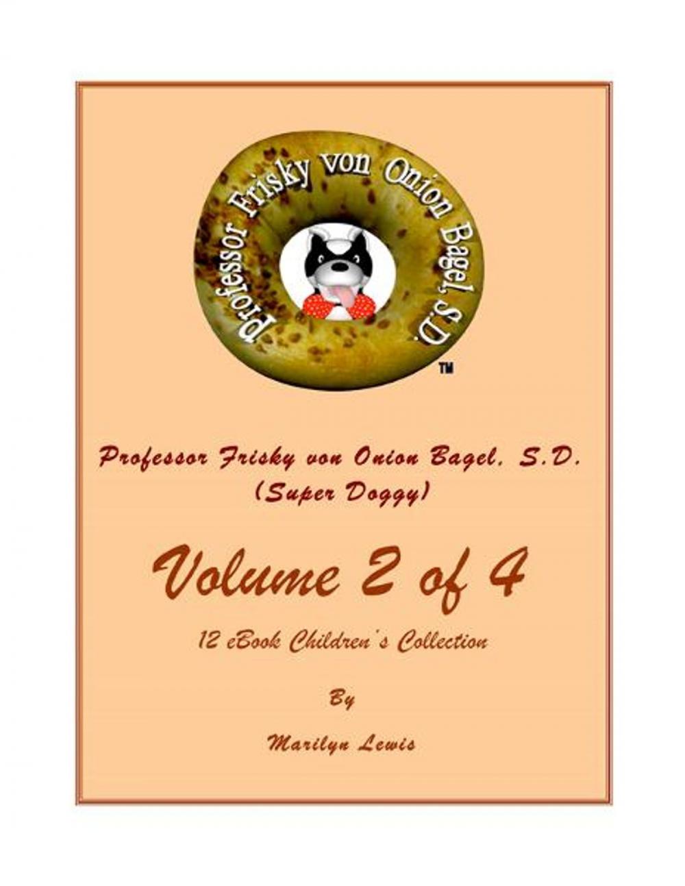 Big bigCover of Volume 2 of 4, Professor Frisky von Onion Bagel, S.D. (Super Doggy) of 12 ebook Children's Collection