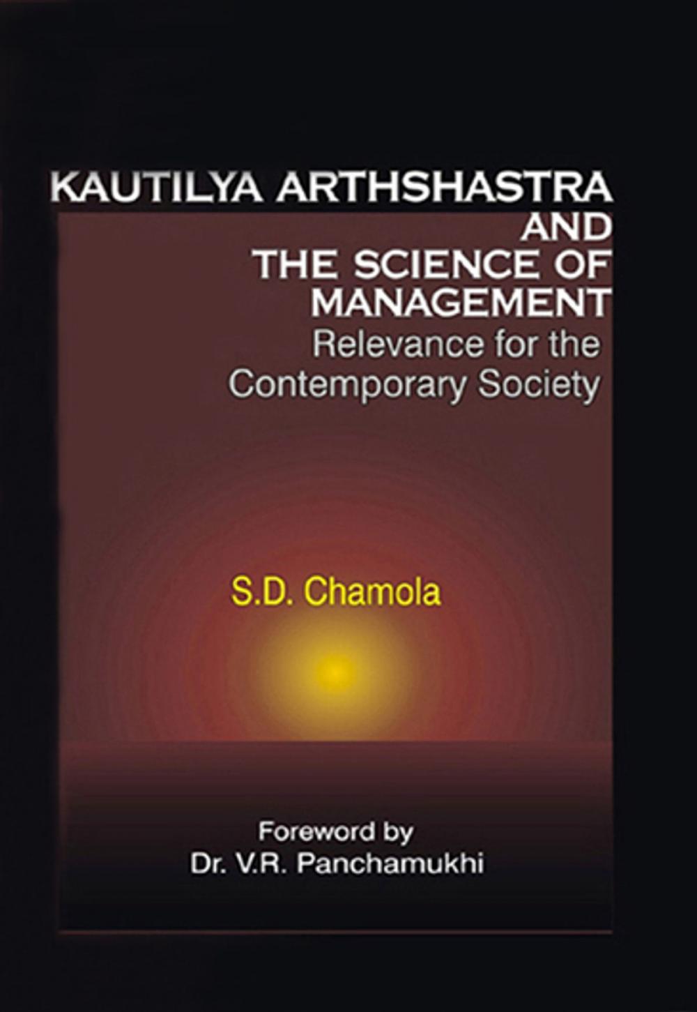 Big bigCover of Kautilya Arthshastra and the Science of Management Relevance for the Contemporary Society