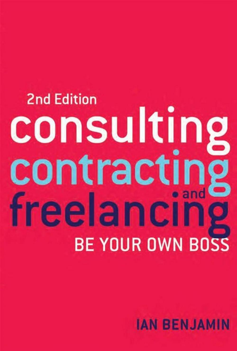 Big bigCover of Consulting, Contracting and Freelancing