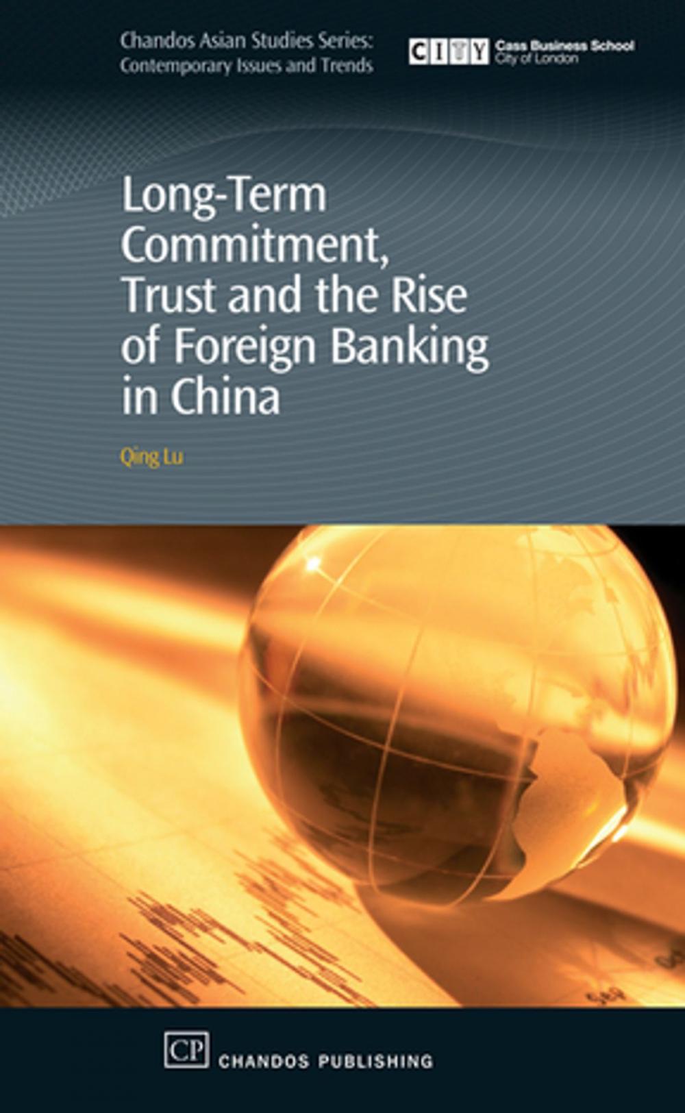 Big bigCover of Long-Term Commitment, Trust and the Rise of Foreign Banking in China