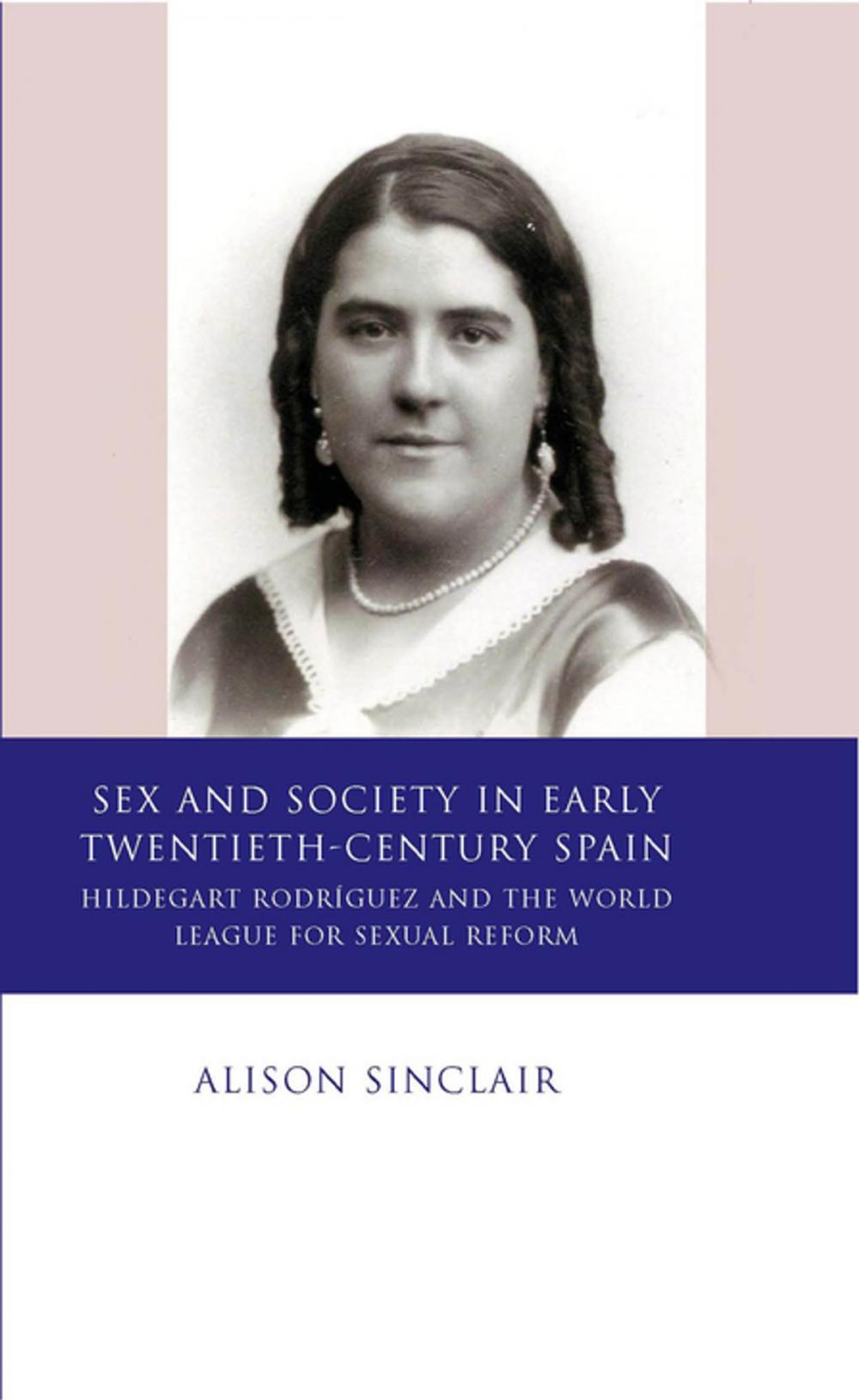 Big bigCover of Sex and Society in Early Twentieth Century Spain