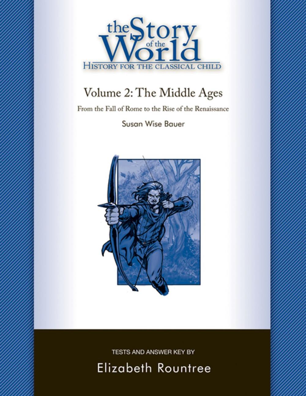 Big bigCover of The Story of the World: History for the Classical Child: The Middle Ages: Tests and Answer Key (Vol. 2) (Story of the World)