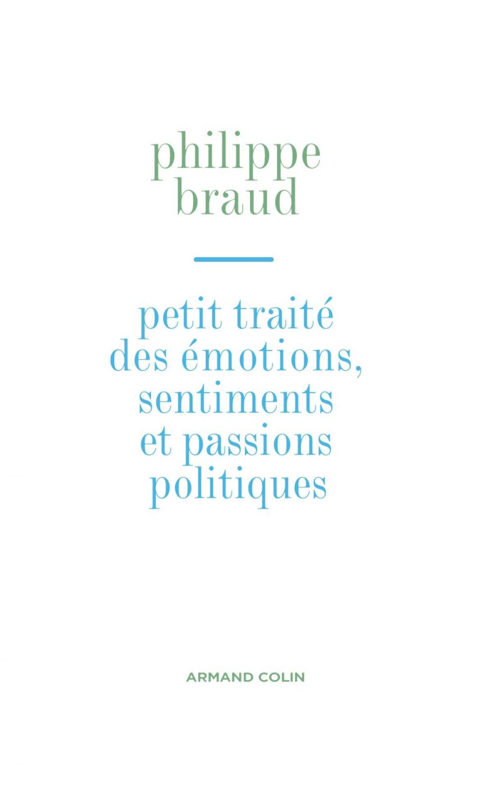 Big bigCover of Petit traité des émotions, sentiments et passions politiques