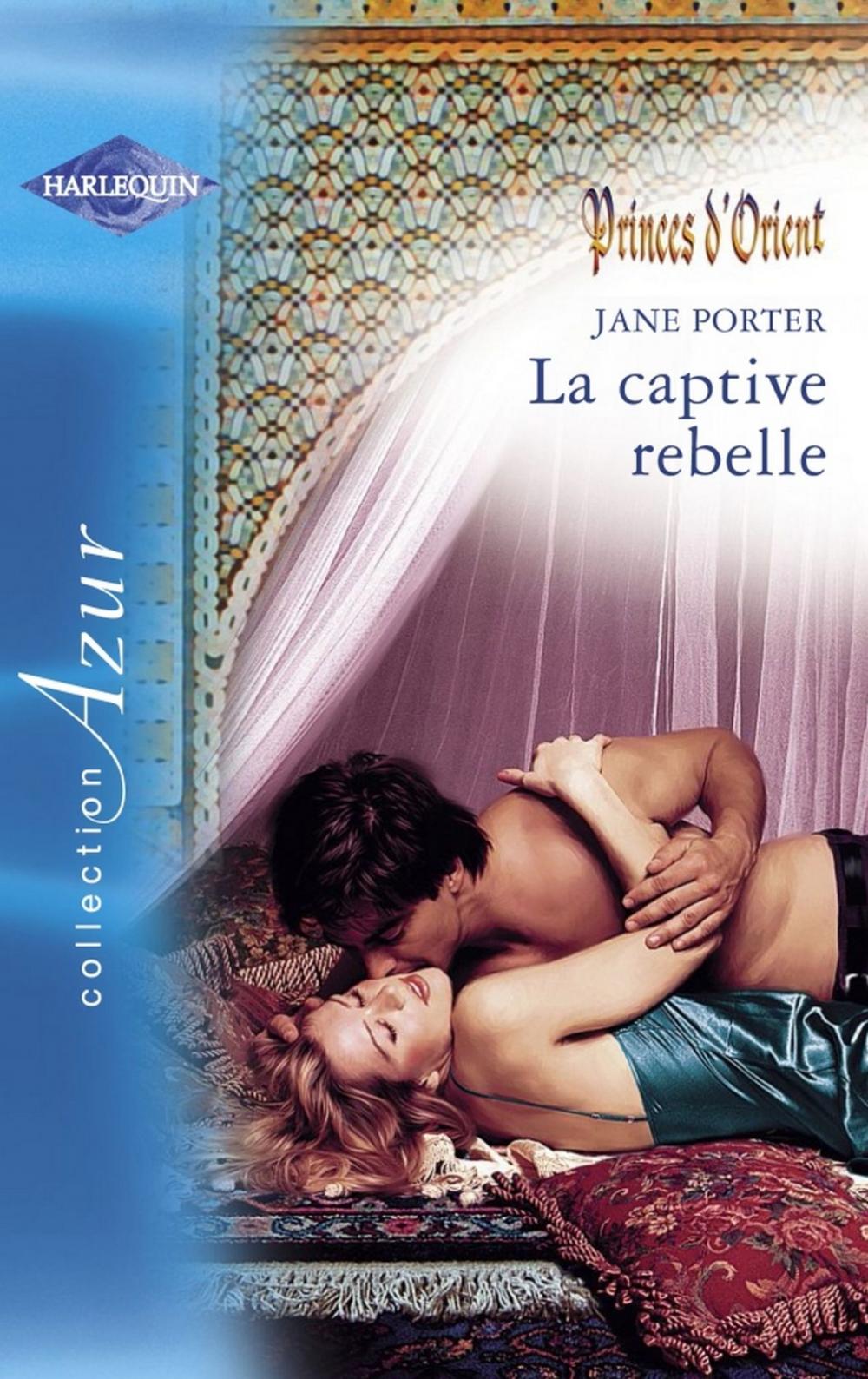 Big bigCover of La captive rebelle (Harlequin Azur)