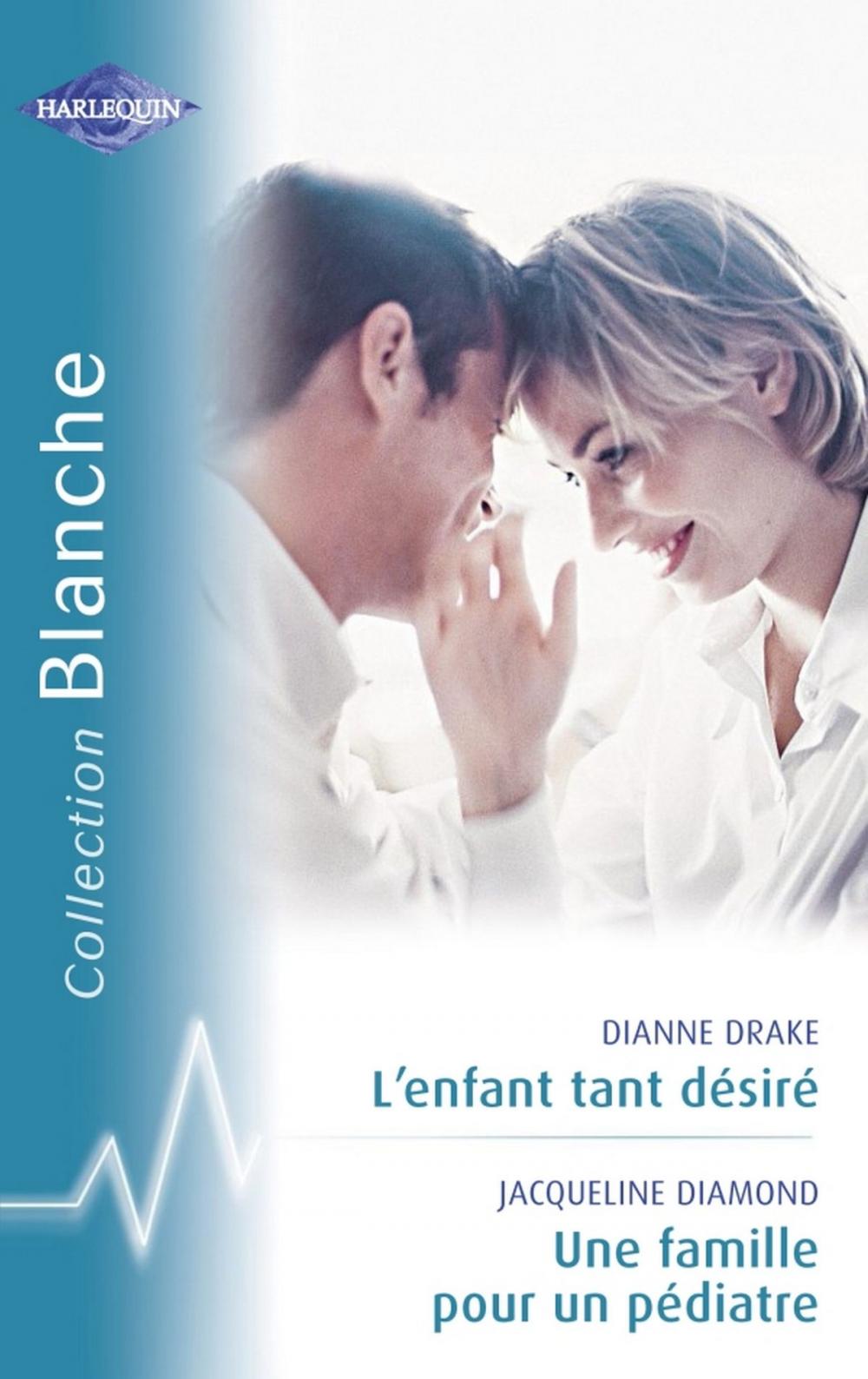 Big bigCover of L'enfant tant désiré - Une famille pour un pédiatre (Harlequin Blanche)