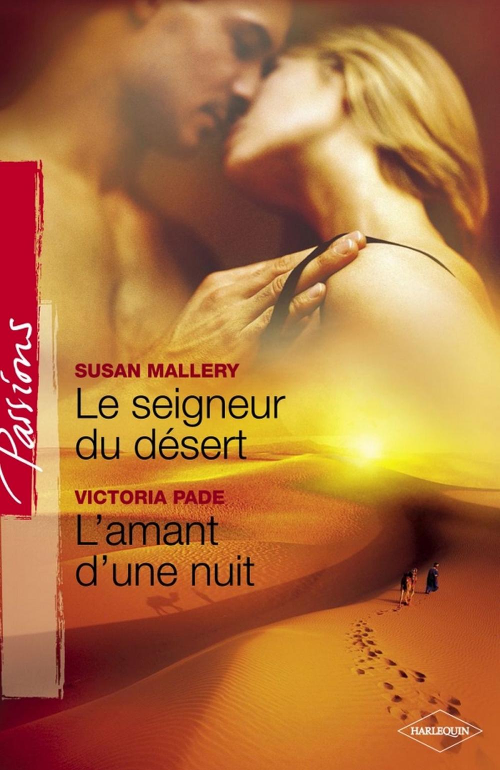 Big bigCover of Le seigneur du désert - L'amant d'une nuit (Harlequin Passions)