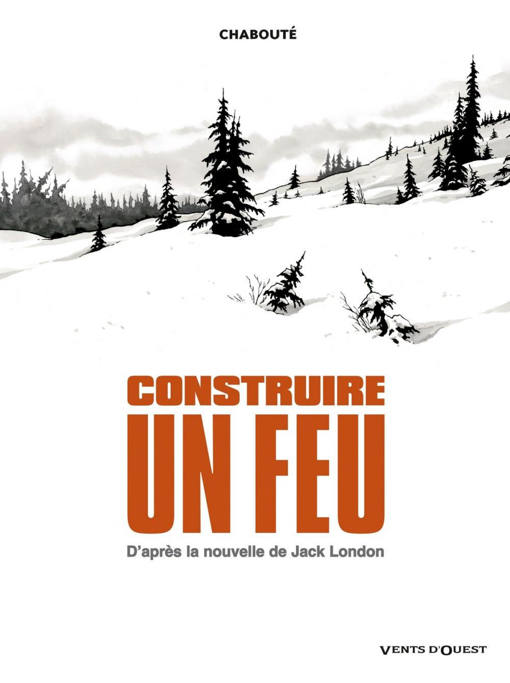 Big bigCover of Construire un feu