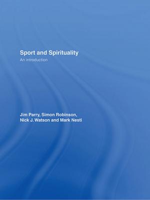 Cover of the book Sport and Spirituality by Jeffrey M. Pilcher