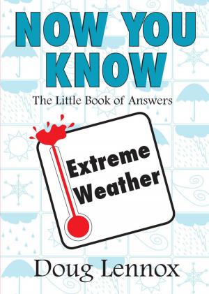 Cover of the book Now You Know Extreme Weather by Mike Filey
