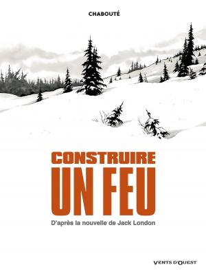 Cover of the book Construire un feu by Jim, Cat, Delphine, Arianna Rea