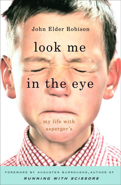 Cover of the book Look Me in the Eye by John Elder Robison, Crown/Archetype