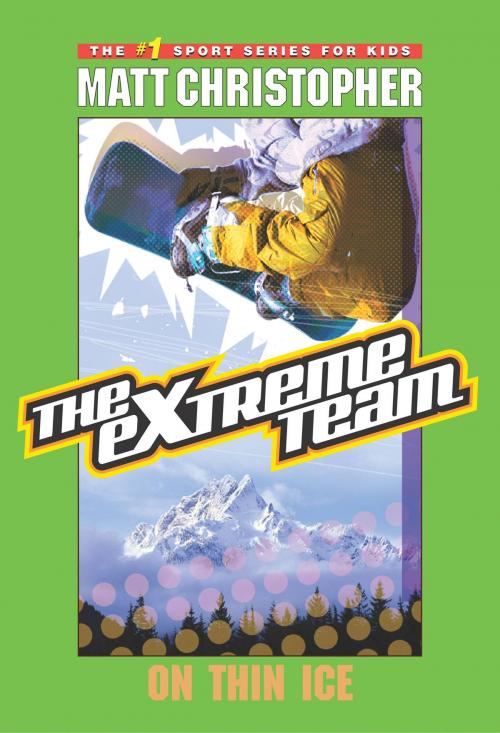 Cover of the book The Extreme Team #4 by Matt Christopher, Little, Brown Books for Young Readers