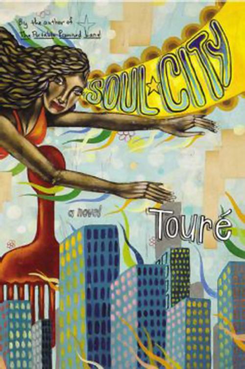 Cover of the book Soul City by Touré, Little, Brown and Company