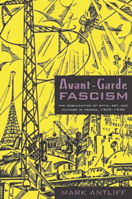 Cover of the book Avant-Garde Fascism by Mark Antliff, Duke University Press