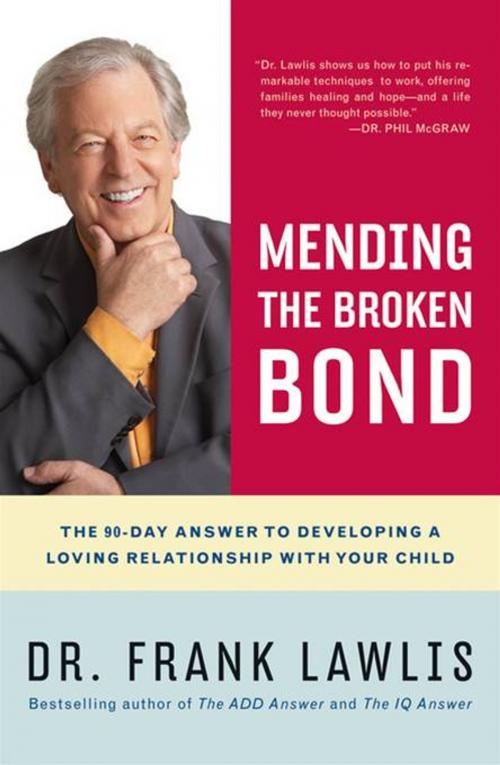 Cover of the book Mending the Broken Bond by Dr. Frank Lawlis, Penguin Publishing Group