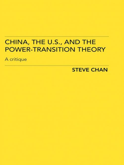 Cover of the book China, the US and the Power-Transition Theory by Steve Chan, Taylor and Francis