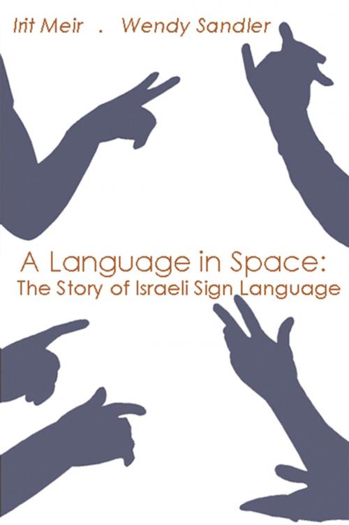 Cover of the book A Language in Space by Irit Meir, Wendy Sandler, Taylor and Francis