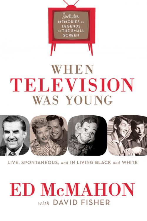 Cover of the book When Television Was Young by Ed McMahon, David C. Fisher, Thomas Nelson