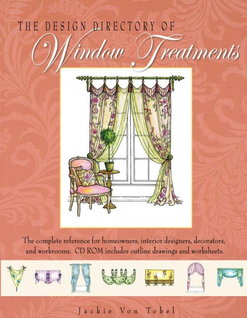 Cover of the book The Design Directory of Window Treatments by Jackie Von Tobel, Gibbs Smith