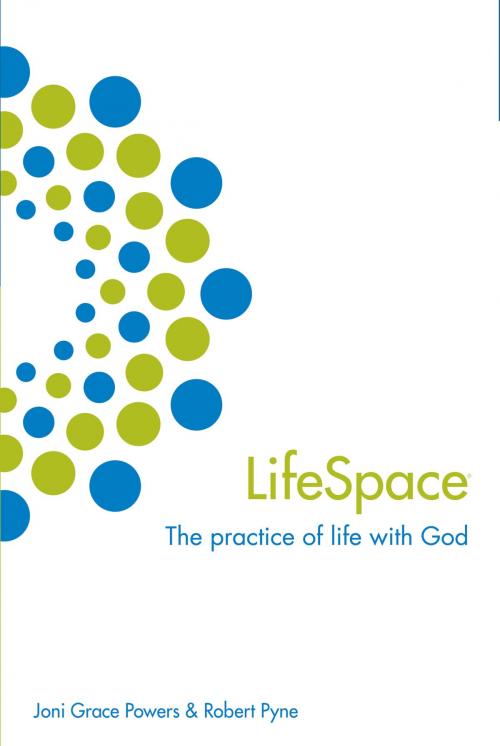 Cover of the book Lifespace by Joni Grace Powers, Robert Pyne, Baker Publishing Group