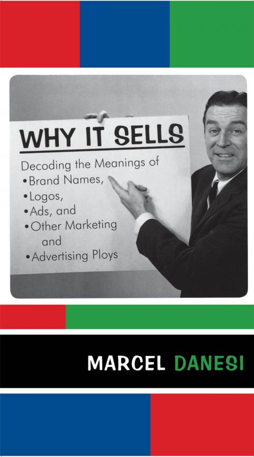 Cover of the book Why It Sells by Marcel Danesi, Rowman & Littlefield Publishers