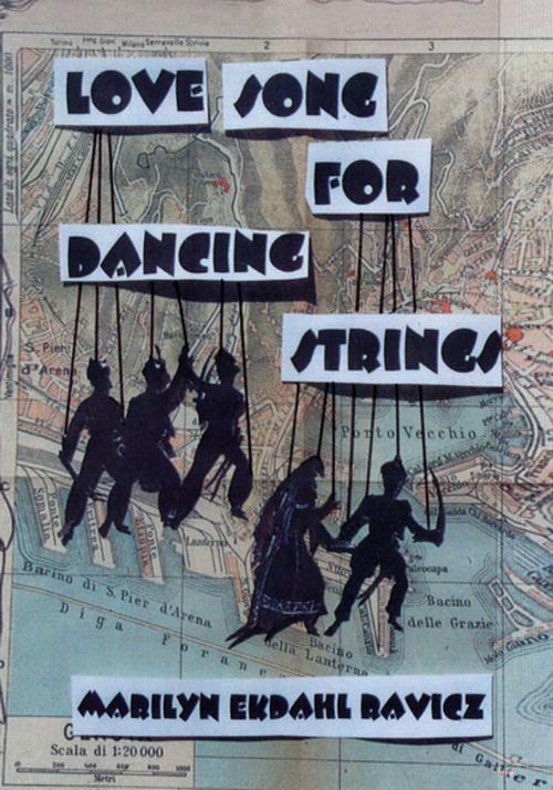 Cover of the book Love Song for Dancing Strings by Marilyn Ekdahl Ravicz, Xlibris US