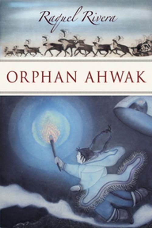 Cover of the book Orphan Ahwak by Raquel Rivera, Orca Book Publishers