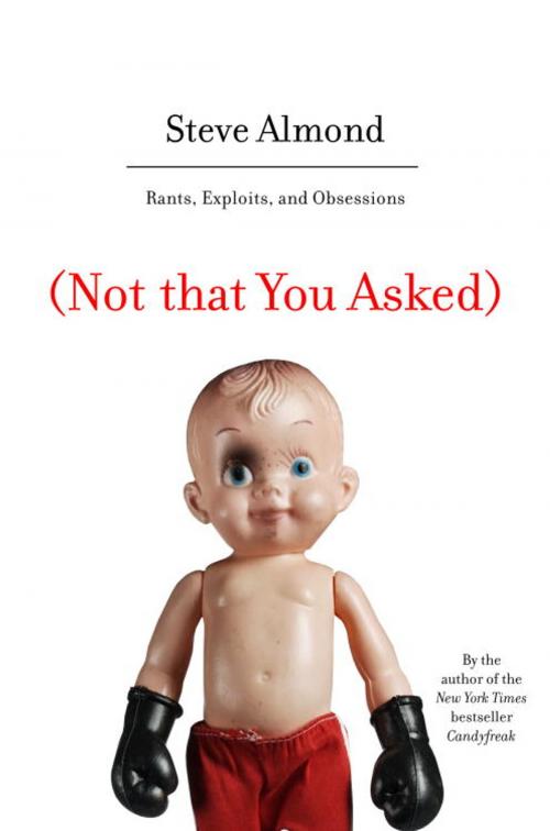 Cover of the book (Not that You Asked) by Steve Almond, Random House Publishing Group