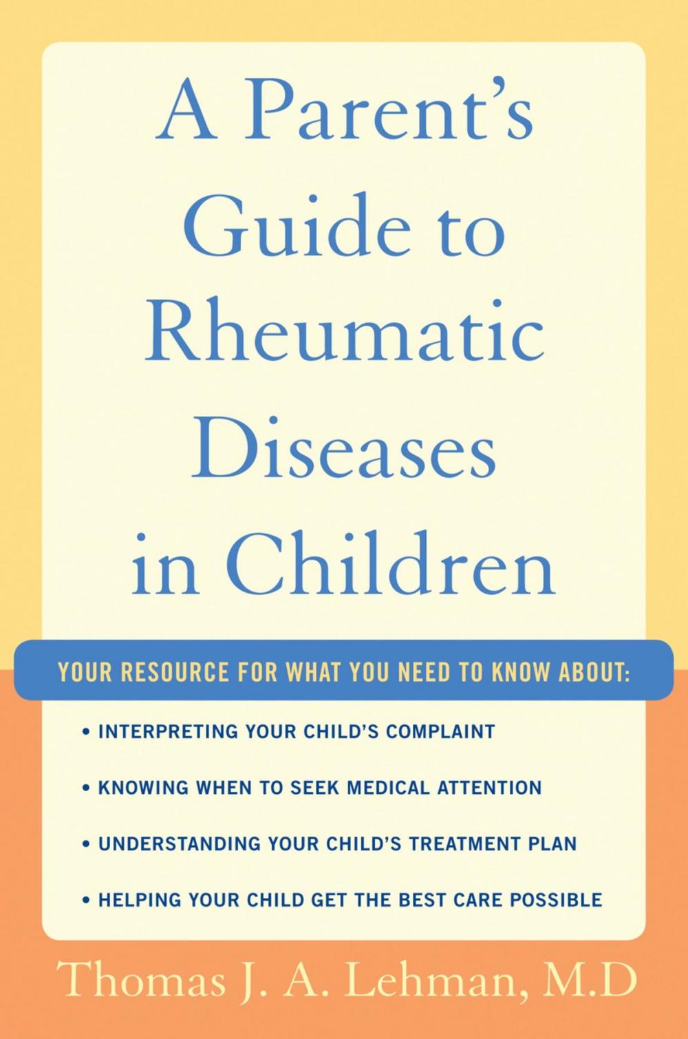 Big bigCover of A Parent's Guide to Rheumatic Disease in Children