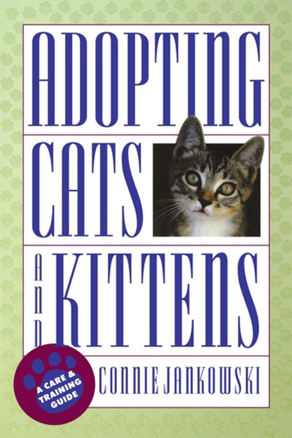 Big bigCover of Adopting Cats and Kittens: A Care and Training Guide