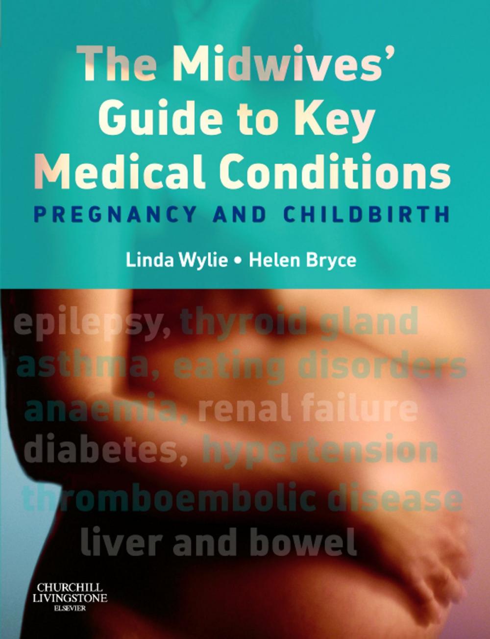 Big bigCover of The Midwives' Guide to Key Medical Conditions E-Book