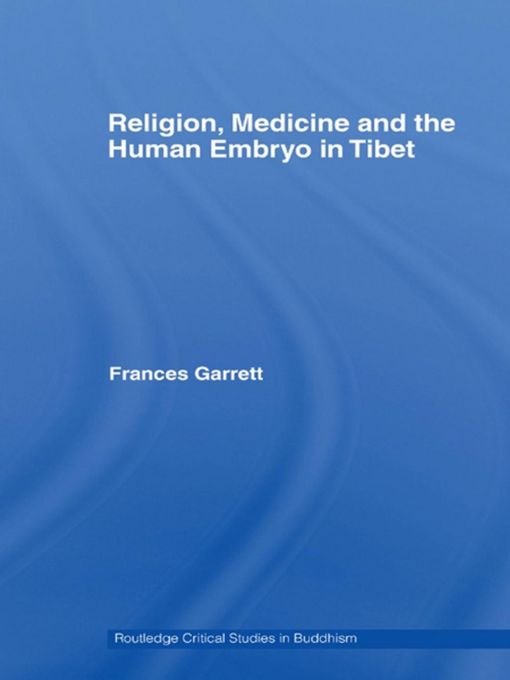 Big bigCover of Religion, Medicine and the Human Embryo in Tibet