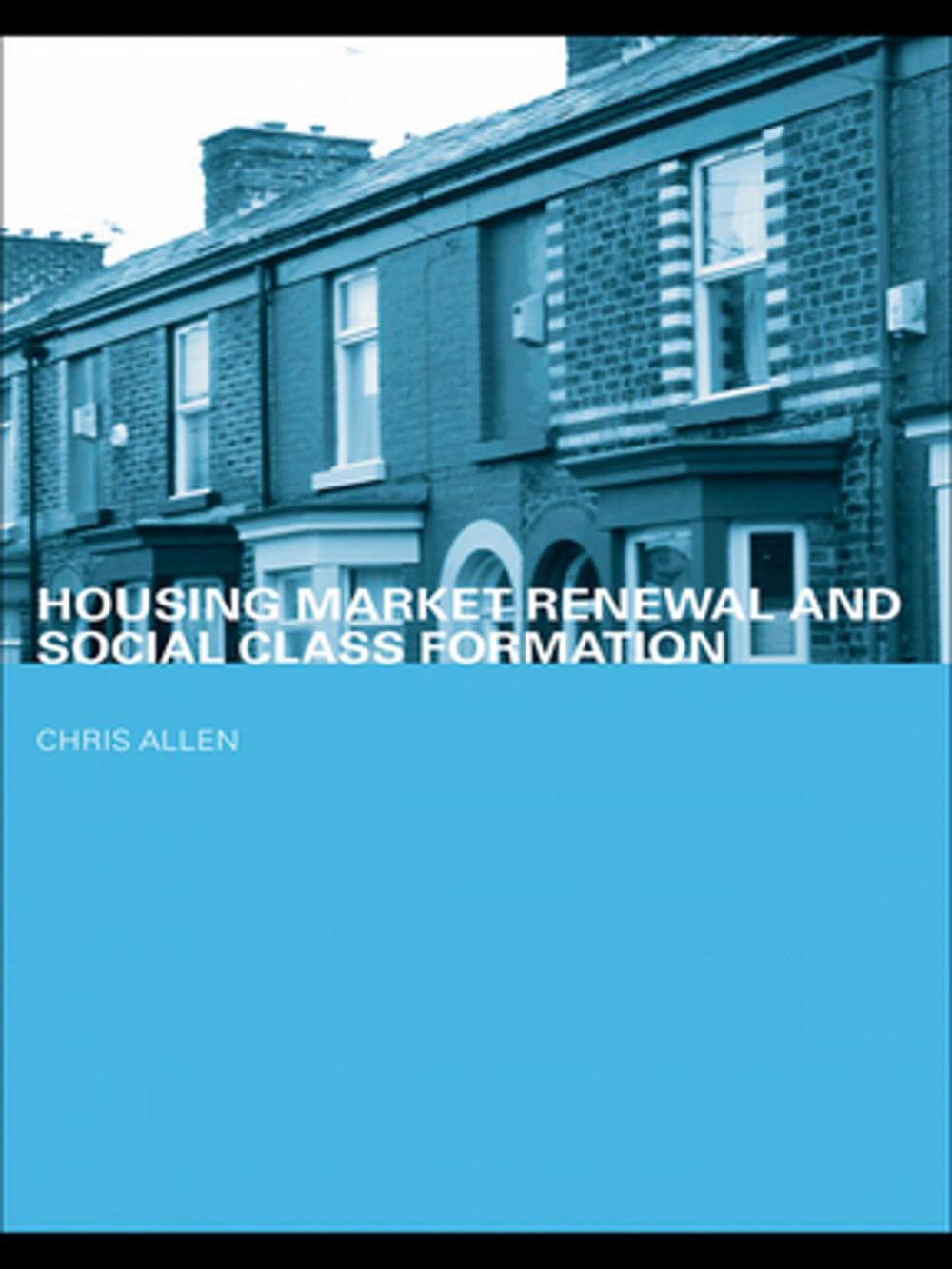 Big bigCover of Housing Market Renewal and Social Class