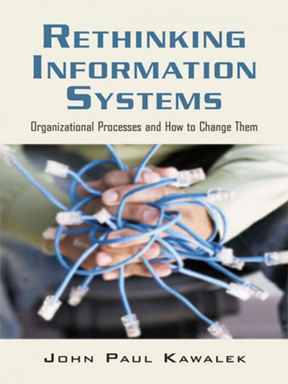 Big bigCover of Rethinking Information Systems in Organizations