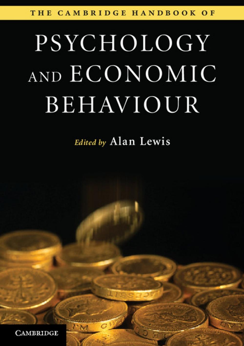 Big bigCover of The Cambridge Handbook of Psychology and Economic Behaviour