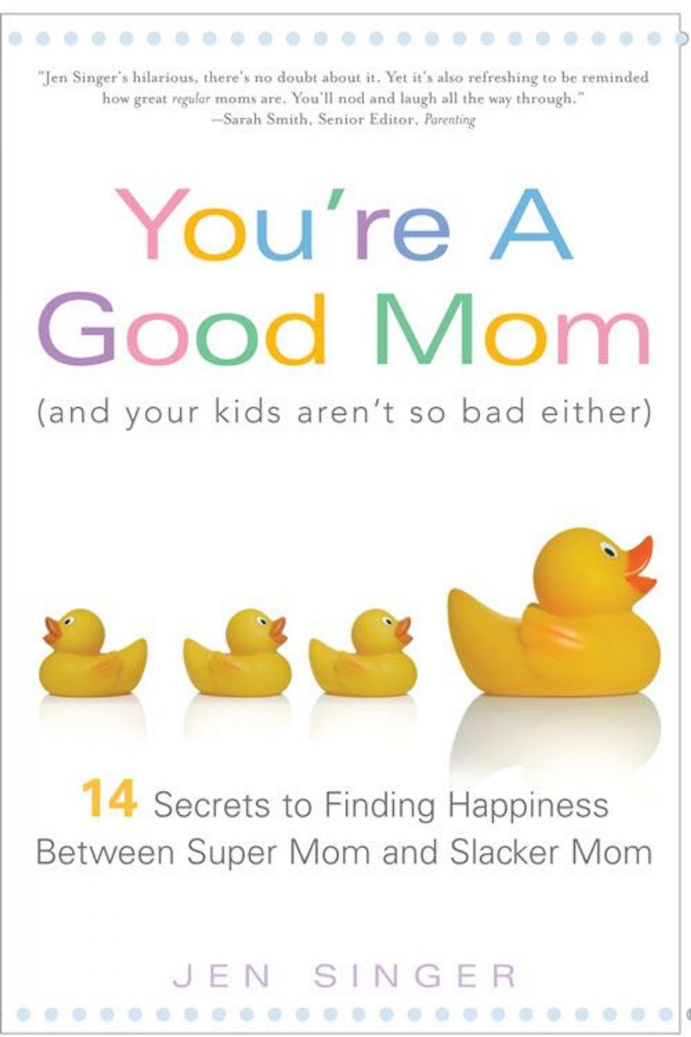 Big bigCover of You're a Good Mom (and Your Kids Aren't So Bad Either)