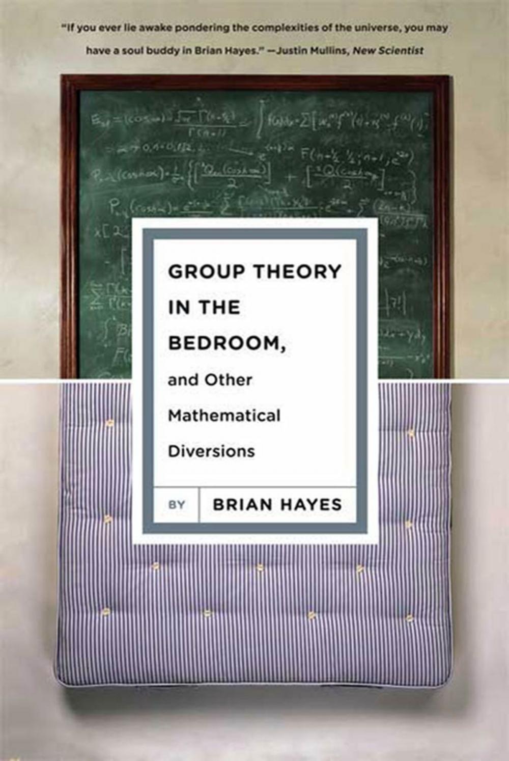 Big bigCover of Group Theory in the Bedroom, and Other Mathematical Diversions