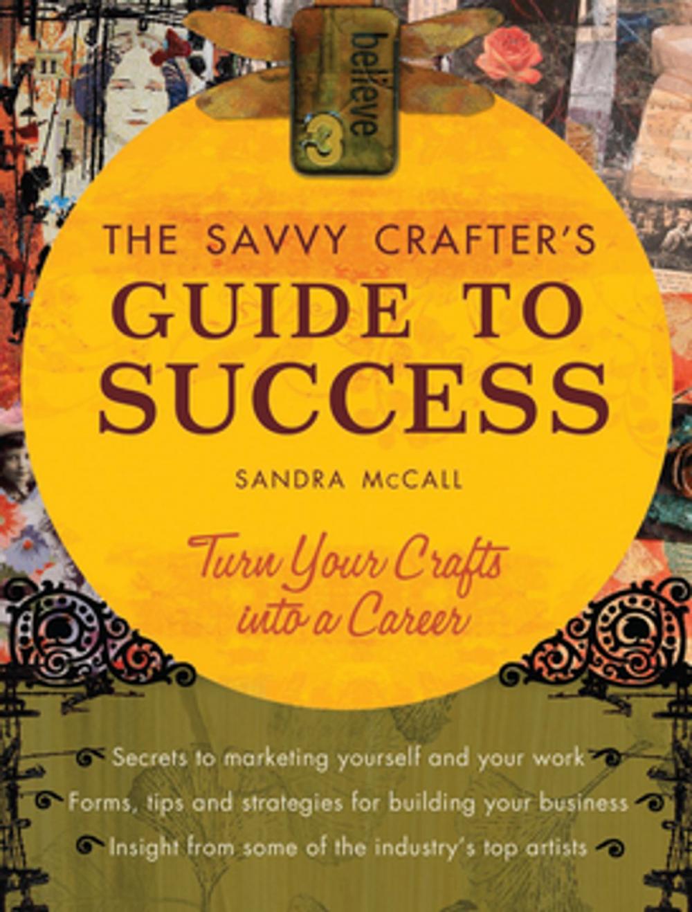 Big bigCover of The Savvy Crafters Guide To Success