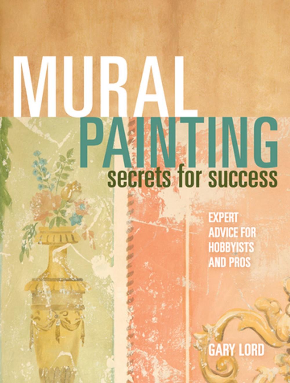 Big bigCover of Mural Painting Secrets For Success